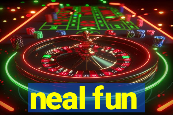 neal fun